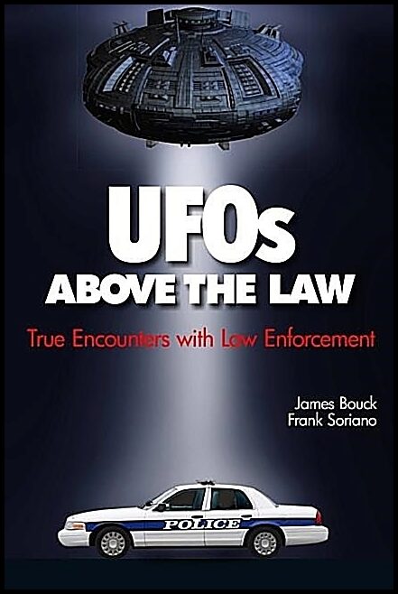 Frank Soriano | Ufos Above The Law : True Encounters with Law Enforcement
