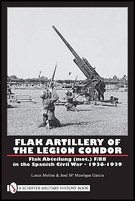 Lucas Molina | Flak Artillery Of The Legion Condor