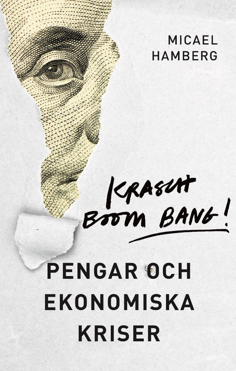 Hamberg, Micael | Krasch boom bang! : Pengar och ekonomiska kriser