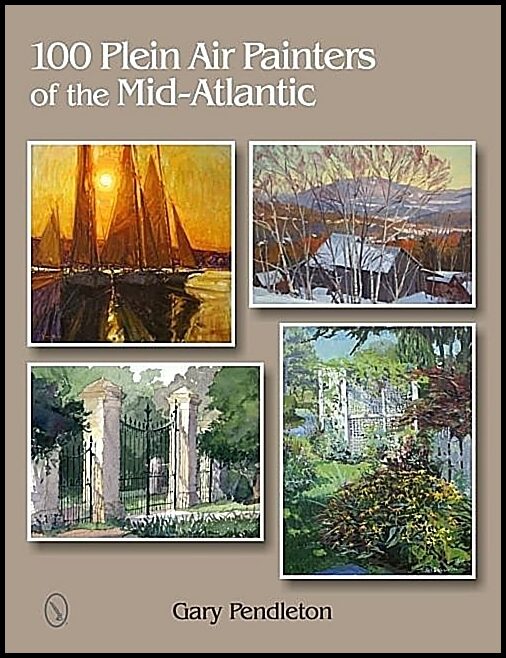 Pendleton, Gary | 100 plein air painters of the mid-atlantic