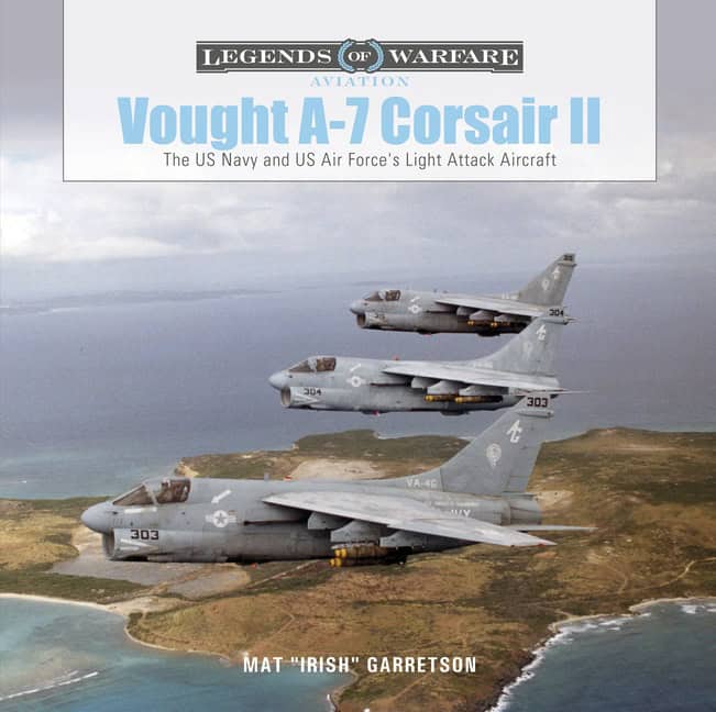 Mat 'Irish' Garretson | Vought A-7 Corsair ii