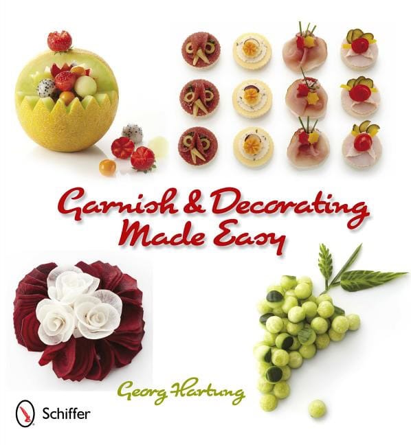 Georg Hartung | Garnish And Decorating Made Easy
