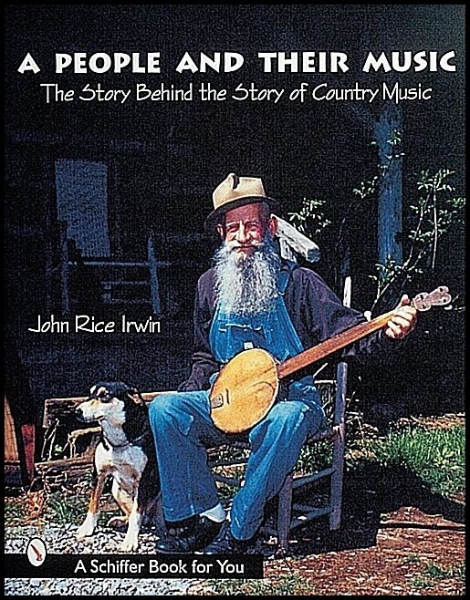 John Rice Irwin | A People And Their Music