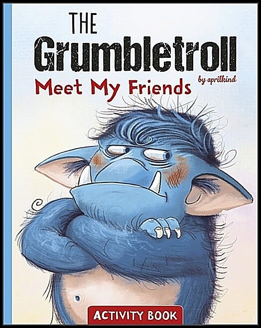 aprilkind - Stephan Pricken | The Grumbletroll Meet My Friends Activity Book
