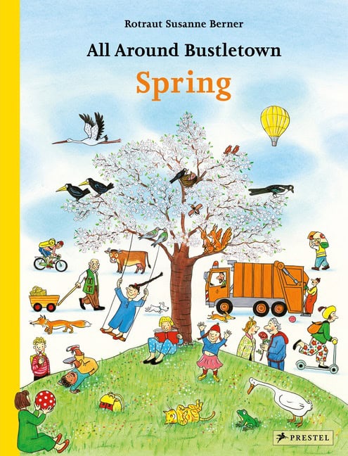 Berner, Rotraut | All Around Bustletown : Spring