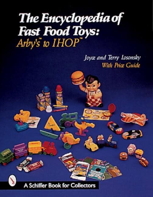 Joyce Losonsky | The Encyclopedia Of Fast Food Toys : Arby's to IHOP