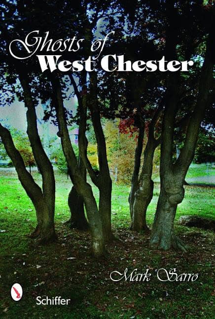Sarro, Mark | Ghosts of west chester, pennsylvania