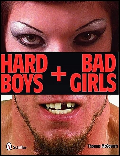 Thomas McGovern | Hard Boys And Bad Girls : Lives of Aspiring Wrestlers
