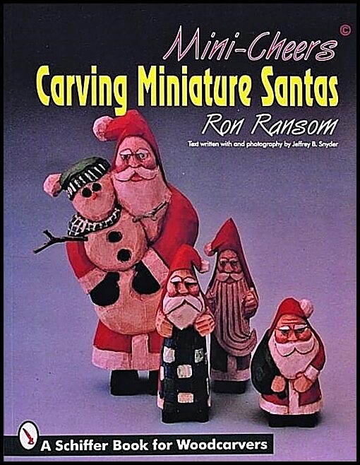 Ron Ransom | Mini-Cheers© : Carving Miniature Santas