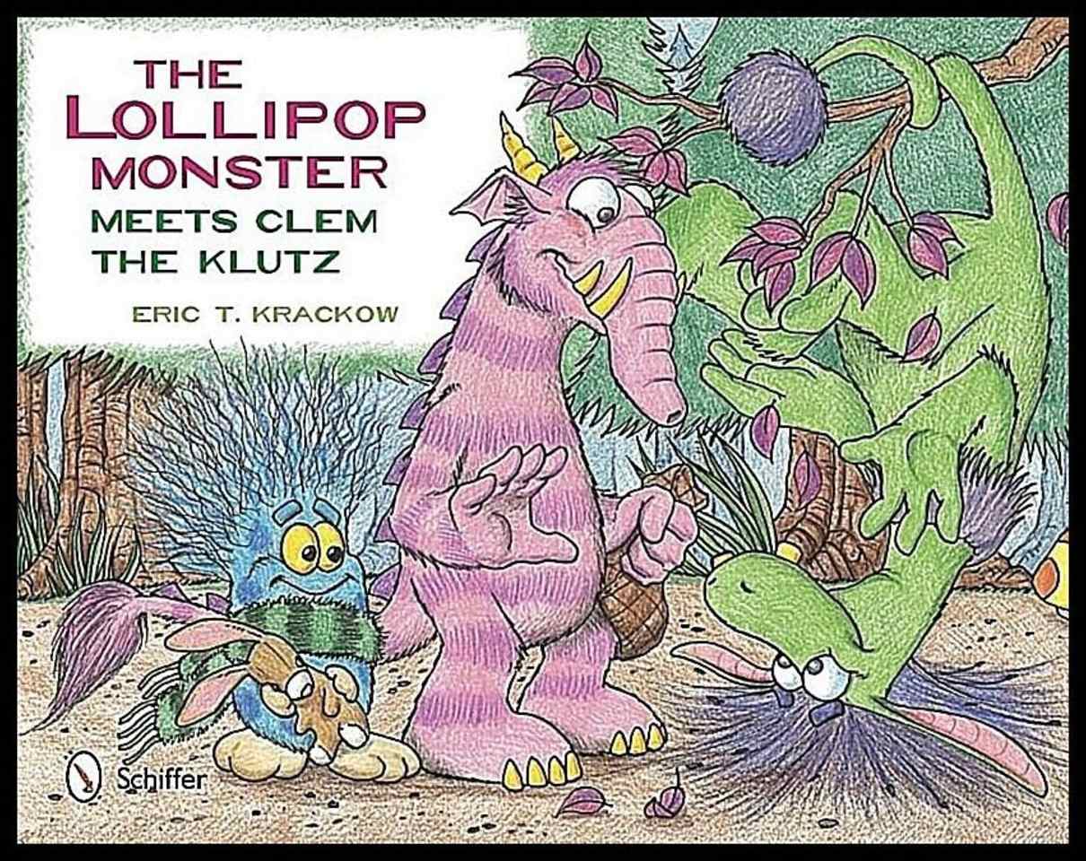 Eric T. Krackow | The Lollipop Monster Meets Clem The Klutz