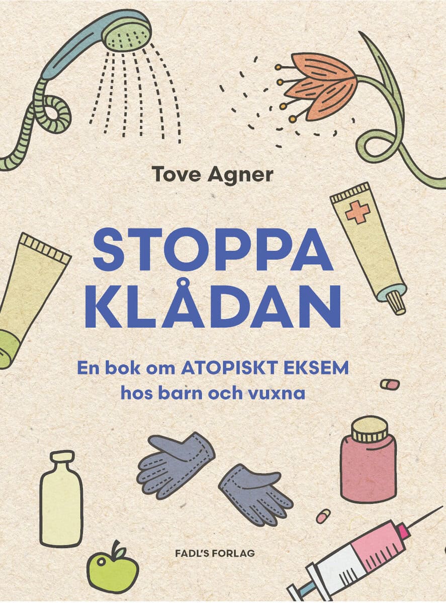 Agner, Tove | Stoppa klådan : En bok om atopiska eksem hos barn och vuxna