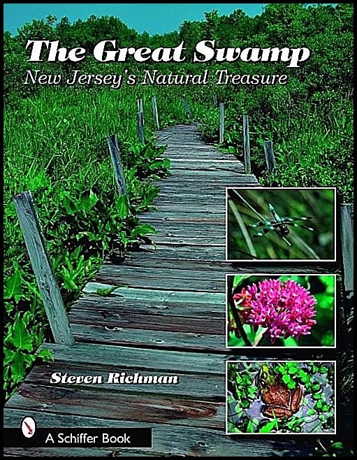 Steven Richman | The Great Swamp : New Jersey's Natural Treasure