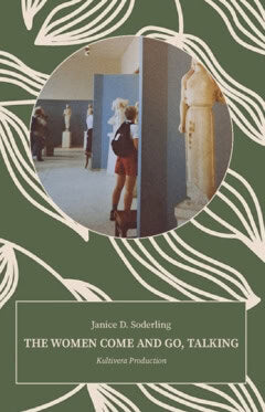 Soderling, Janice D | The Women Come and Go, Talking
