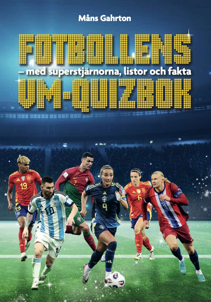 Gahrton, Måns | Fotbollens VM-quizbok : Med superstjärnorna, listor och fakta