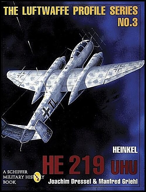 Griehl, Manfred | Luftwaffe profile series : Number 3 - heinkel he 219 uhu