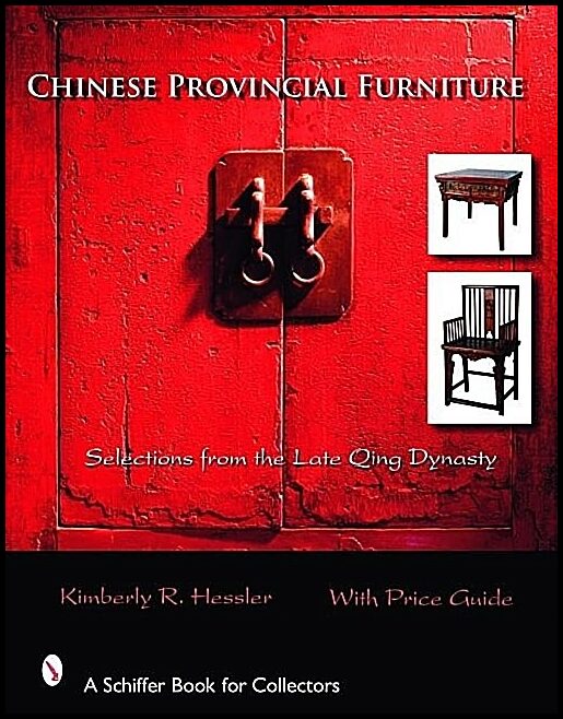Kimberly R. Hessler | Chinese Provincial Furniture