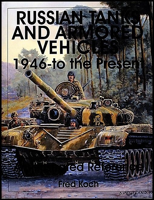 Fred Koch | Russian Tanks And Armored Vehicles 1946-To The Present
