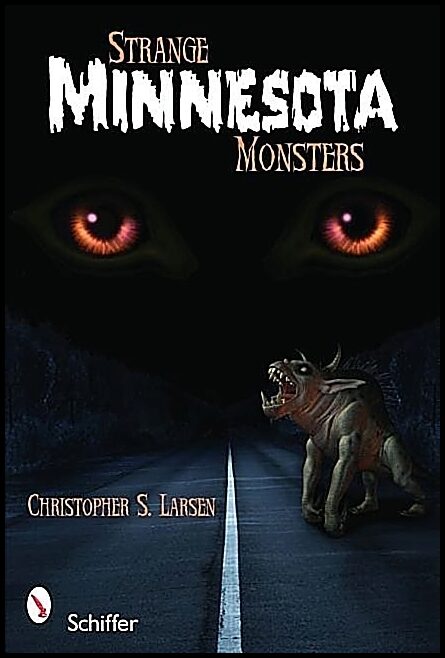 Christopher S. Larsen | Strange Minnesota Monsters
