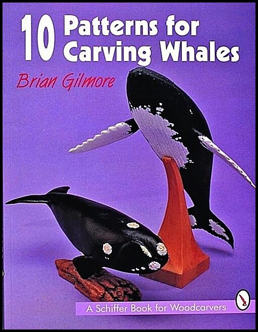 Brian Gilmore | 10 Patterns For Carving Whales
