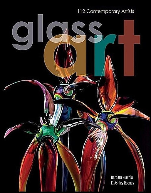 E. Ashley Rooney - Barbara Purchia - Her | Glass Art : 112 Contemporary Artists