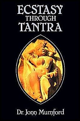 Mumford, Jonn | Ecstasy Through Tantra Ecstasy Through Tantra