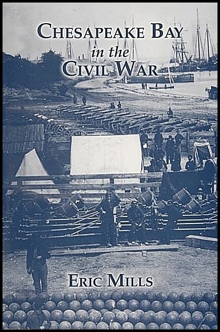 Eric Mills | Chesapeake Bay In The Civil War
