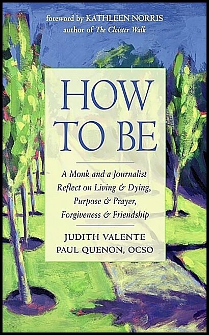 Judith Valente & Paul QuenonForeword b | How To Be