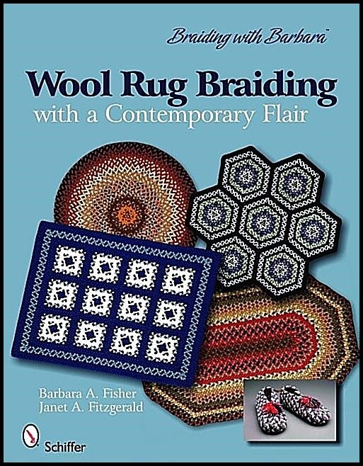 Fisher, Barbara A. | Braiding with barbara : Wool rug braiding - with a contemporary flair