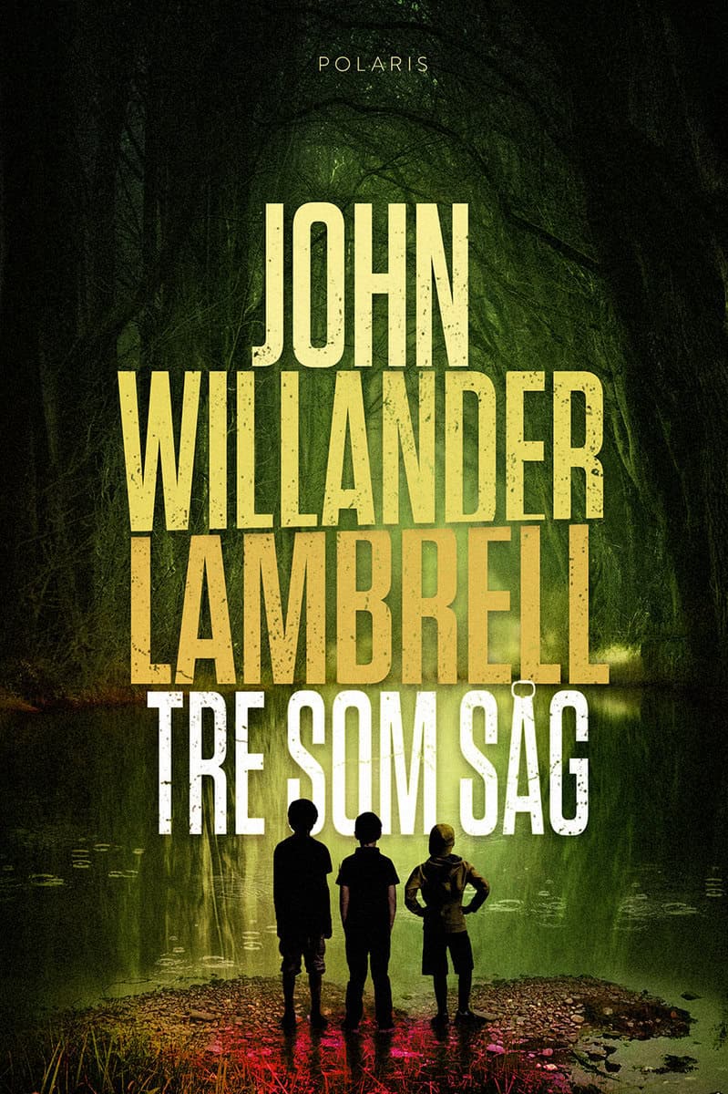 Willander Lambrell, John | Tre som såg