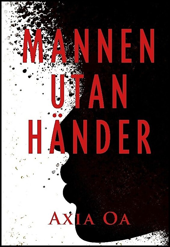 Oa, Axia | Mannen utan händer