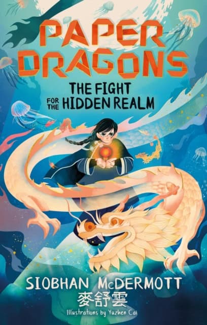 McDermott, Siobhan | Paper Dragons : The Fight for the Hidden Realm