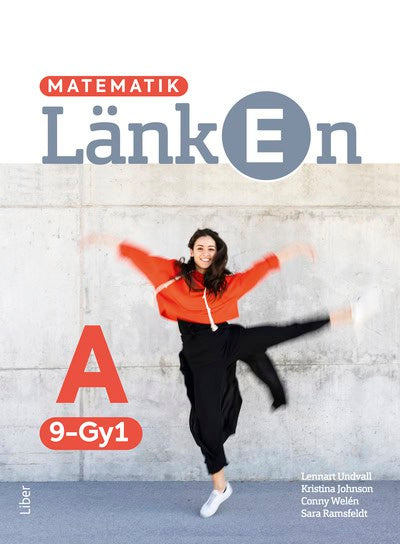 Undvall, Lennart | Ramsfeldt, Sara | Johnson, Kristina | Welen, Conny | Matematik Länken 9-Gy1 A-boken