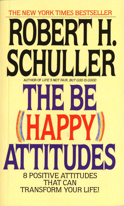Schuller, Robert | The Be (Happy) Attitudes