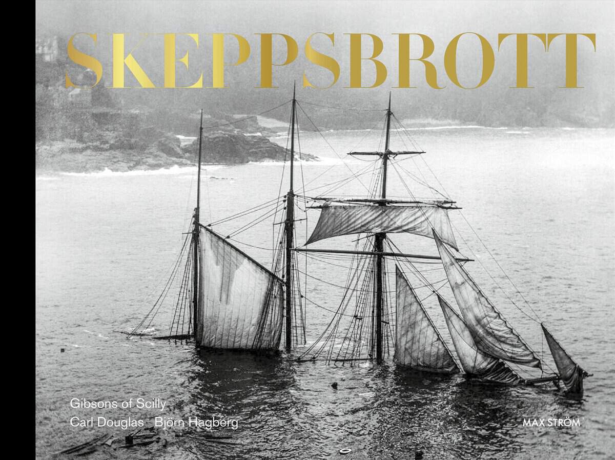 Douglas, Carl | Hagberg, Björn | Skeppsbrott : Gibsons of Scilly