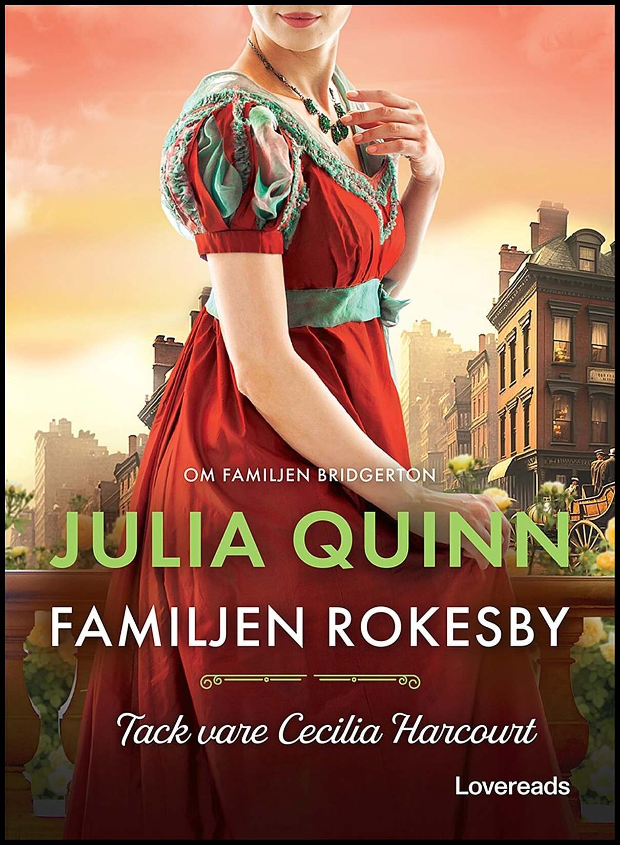 Quinn, Julia | Tack vare Cecilia Harcourt