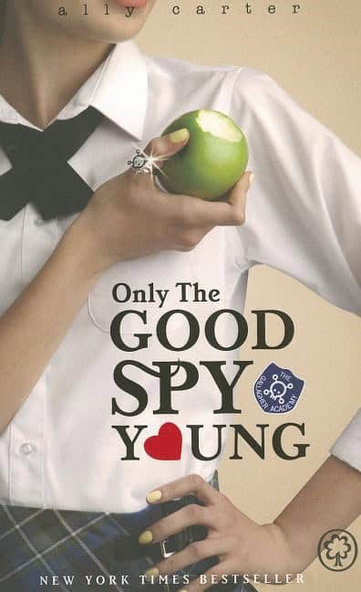 Carter, Ally | Gallagher girls : Only the good spy young - book 4
