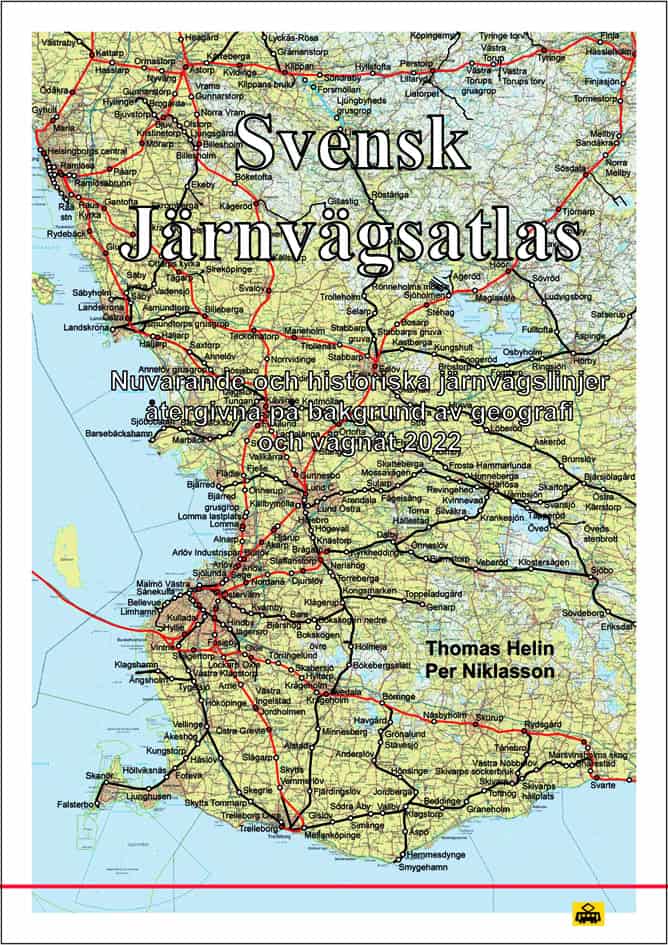 Helin, Thomas | Niklason, Per | Svensk järnvägsatlas : Nuvarande och historiska järnvägslinjer återgivna på bakgrund av ...