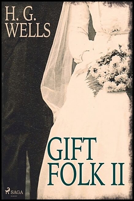 Wells, H. G. | Gift folk II