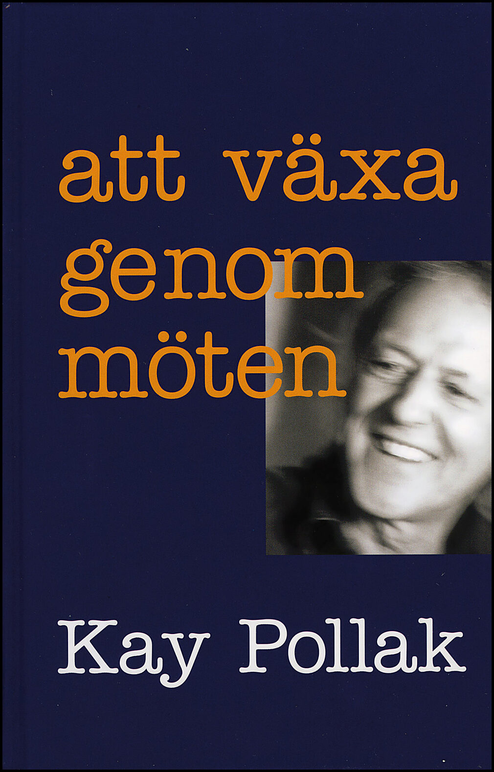 Pollak, Kay | Att växa genom möten