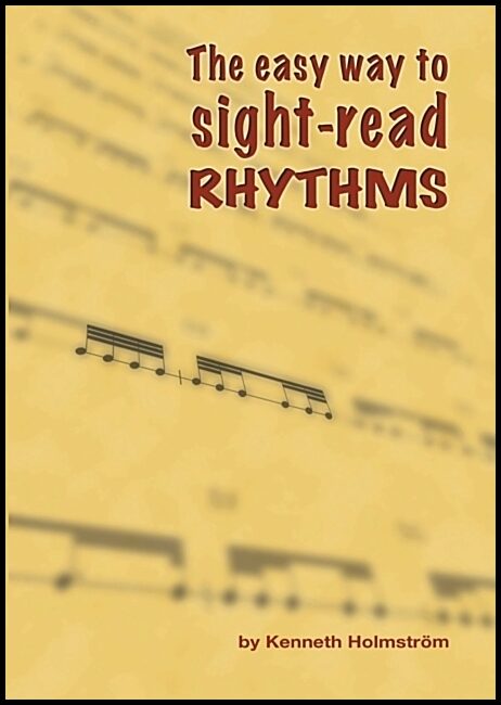 Holmström, Kenneth | The easy way to sight-read rhythms