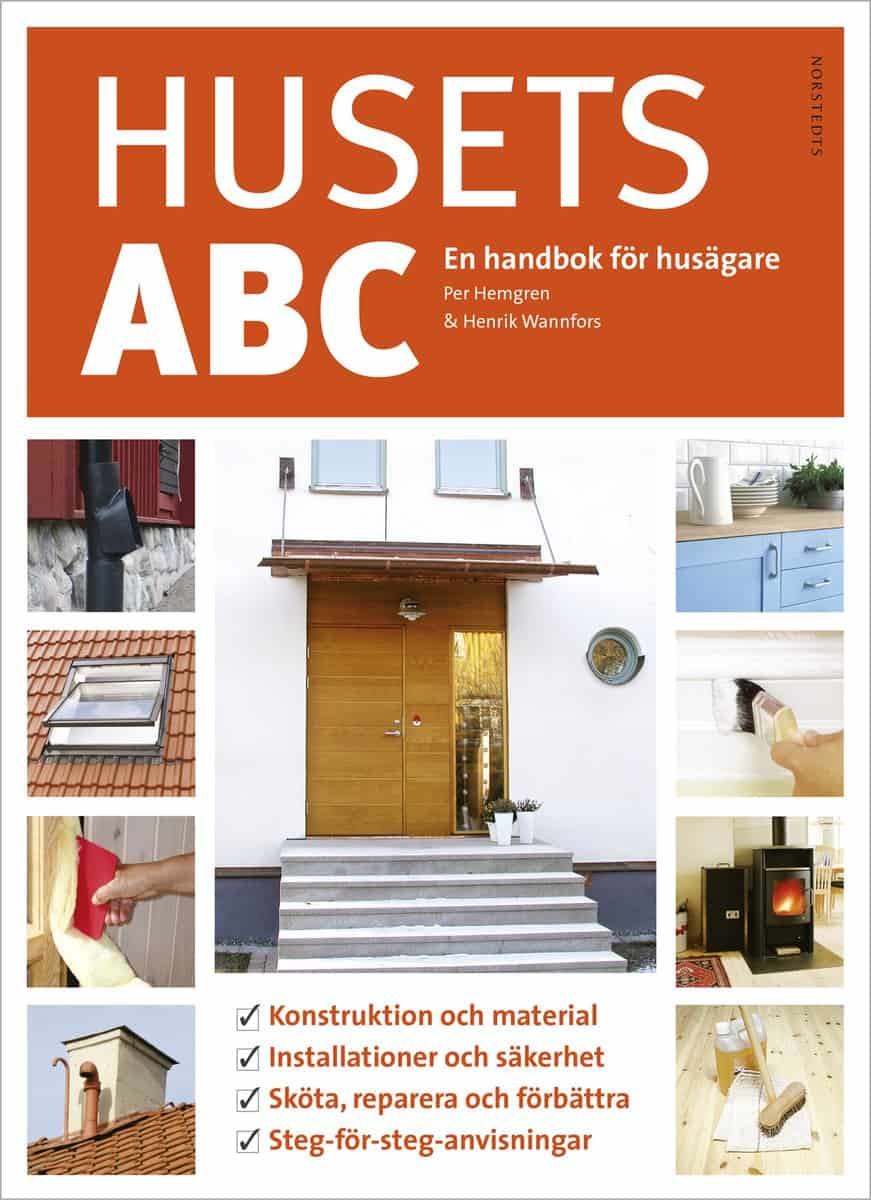 Hemgren, Per | Wannfors, Henrik | Husets ABC : En handbok för husägare