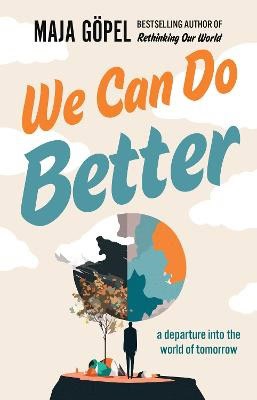 Goepel, Maja | We Can Do Better
