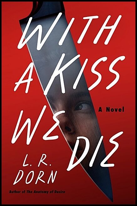 Dorn, L. R. | With a Kiss We Die