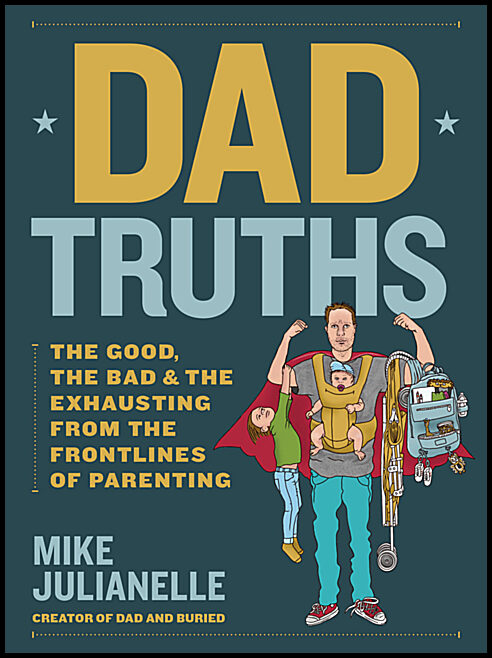 Mike Julianelle | Dad Truths