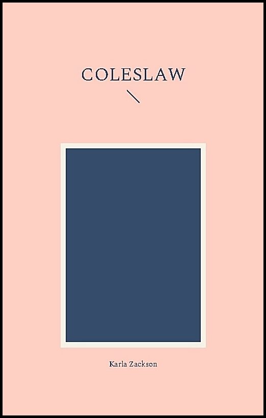 Zackson, Karla | Coleslaw