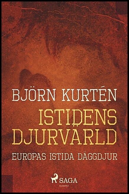 Kurtén, Björn | Istidens djurvärld : Europas istida däggdjur