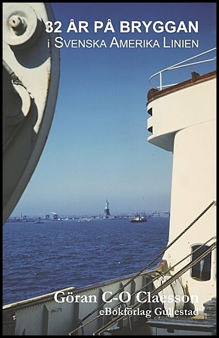 Claesson, Göran C-O | 32 år på bryggan i Svenska Amerika Linien