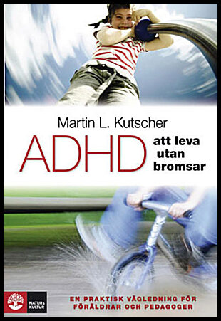 Kutscher, Martin L | ADHD : En praktisk vägledning