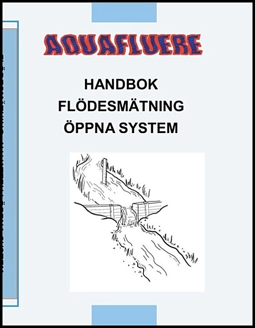 Brunzell, Björn | Handbok om flödesmätning i öppna system