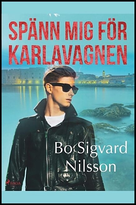 Nilsson, Bo Sigvard | Spänn mej för Karlavagnen